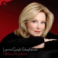 Stephenson Laurie Gayle - I Believe My Heart i gruppen CD / Pop-Rock hos Bengans Skivbutik AB (5511811)