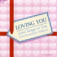 Love Songs From Broadway - Loving You i gruppen CD / Pop-Rock hos Bengans Skivbutik AB (5511909)
