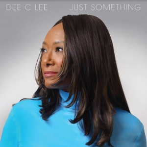 Dee C Lee - Just Something i gruppen ÖVRIGT / Kommande produkter - 10 procent hos Bengans Skivbutik AB (5511932)