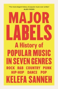 Kelefa Sanneh - Major Labels. A History Of Popular.. i gruppen ÖVRIGT / Övriga böcker hos Bengans Skivbutik AB (5512285)
