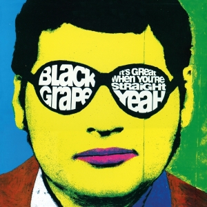 Black Grape - It's Great When You're Straight... Yeah i gruppen VI TIPSAR / Fredagsreleaser / Fredag den 26:e Jan 24 hos Bengans Skivbutik AB (5512376)