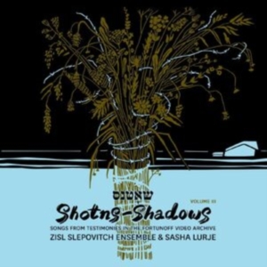 Zisl Slepovitch Ensemble & Sasha Lu - Shotns - Shadows: Songs From Testim i gruppen VI TIPSAR / Fredagsreleaser / Fredag den 26:e Jan 24 hos Bengans Skivbutik AB (5512530)