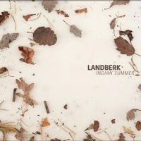 Landberk - Indian Summer i gruppen VI TIPSAR / Fredagsreleaser / Fredag Den 16:e Februari 2024 hos Bengans Skivbutik AB (5512625)