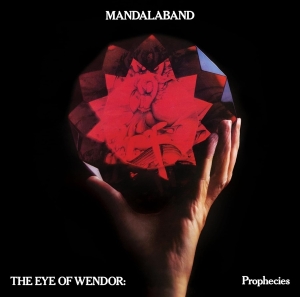 Mandalaband - The Eye Of Wendor: Prophecies i gruppen VI TIPSAR / Fredagsreleaser / Fredag Den 9:e Februari 2024 hos Bengans Skivbutik AB (5512689)