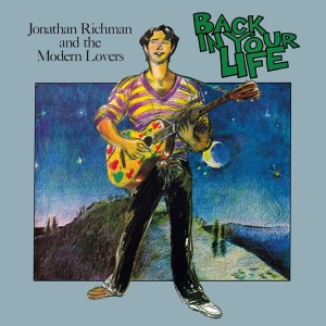 Jonathan Richman & Modern Lovers - Back In Your Life i gruppen VI TIPSAR / Fredagsreleaser / Fredag den 2:e Februari 2024 hos Bengans Skivbutik AB (5512696)
