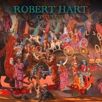 Hart Robert - Circus Life i gruppen VI TIPSAR / Fredagsreleaser / Fredag den 26:e Jan 24 hos Bengans Skivbutik AB (5512844)