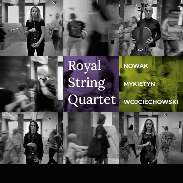 Nowak Mykietyn Wojciechowski - Royal String Quartet - Nowak, Mykie i gruppen CD / Klassiskt hos Bengans Skivbutik AB (5512943)