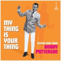 Patterson Bobby - My Thing Is Your Thing - Jetstar St i gruppen VI TIPSAR / Fredagsreleaser / Fredag den 2:e Februari 2024 hos Bengans Skivbutik AB (5513029)