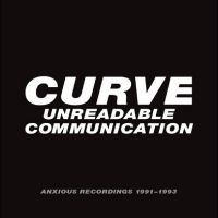 Curve - Unreadable Communication - Anxious i gruppen VI TIPSAR / Fredagsreleaser / Fredag Den 23:e Februari 2024 hos Bengans Skivbutik AB (5513079)