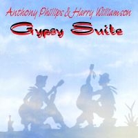 Anthony Phillips & Harry Williamson - Gypsy Suite Remastered And Expanded i gruppen VI TIPSAR / Fredagsreleaser / Fredag Den 23:e Februari 2024 hos Bengans Skivbutik AB (5513094)