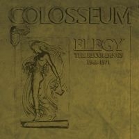 Colosseum - Elegy ? The Recordings 1968-1971 6C i gruppen VI TIPSAR / Fredagsreleaser / Fredag Den 29:e Mars 2024 hos Bengans Skivbutik AB (5513095)
