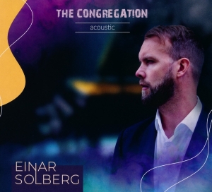 Solberg Einar - The Congregation Acoustic i gruppen ÖVRIGT / Övrigt / aub hos Bengans Skivbutik AB (5513279)