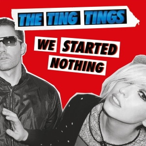 Ting Tings The - We Started Nothing i gruppen VI TIPSAR / Fredagsreleaser / Fredag Den 16:e Februari 2024 hos Bengans Skivbutik AB (5513295)