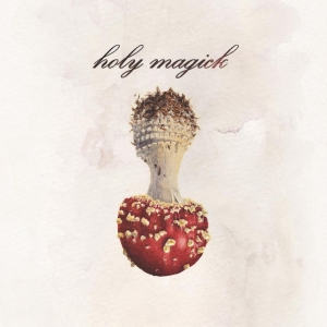 Holy Magick - Holy Magick i gruppen CD / Pop-Rock hos Bengans Skivbutik AB (5513363)
