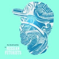 Russian Futurists The - Me, Myself & Rye i gruppen CD / Pop-Rock hos Bengans Skivbutik AB (5513388)