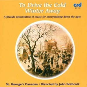 St Georges Canzona / John Sothcott - To Drive The Cold Winter Away: A Fi i gruppen MUSIK / CD-R / Klassiskt hos Bengans Skivbutik AB (5513464)