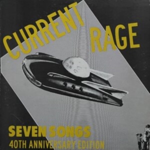 Current Rage - Seven Songs [40Th Anniversary Expan i gruppen ÖVRIGT / Övrigt / aub hos Bengans Skivbutik AB (5513568)