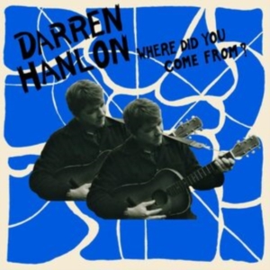 Hanlon Darren - Where Did You Come From? i gruppen CD / Pop-Rock hos Bengans Skivbutik AB (5513582)