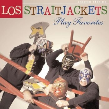 Los Straitjackets - Play Favorites i gruppen CD / Toppsäljare hos Bengans Skivbutik AB (5513585)