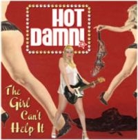 Hot Damn! - Girl Can't Help It, The i gruppen CD / Pop-Rock hos Bengans Skivbutik AB (5513643)