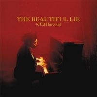 Harcourt Ed - The Beautiful Lie i gruppen CD / Pop-Rock hos Bengans Skivbutik AB (5513701)