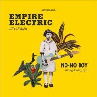 No-No Boy - Empire Electric i gruppen CD / Pop-Rock hos Bengans Skivbutik AB (5513828)