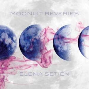 Setien Elena - Moonlit Reveries (Indie Exclusive, i gruppen ÖVRIGT / Övrigt / aub hos Bengans Skivbutik AB (5513910)