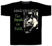 Dead Kennedys - T/S Too Drunk To Fuck (L) i gruppen MERCHANDISE / T-shirt / Pop-Rock hos Bengans Skivbutik AB (5513943)