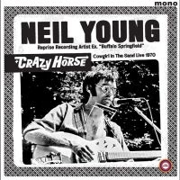 Neil Young & Crazy Horse - Cowgirl In The Sand - Live 1970 i gruppen VINYL / Pop-Rock hos Bengans Skivbutik AB (5513967)