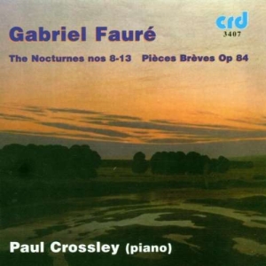 Fauré Gabriel - Nocturnes 8-13 / Pieces Breves Op.8 i gruppen MUSIK / CD-R / Klassiskt hos Bengans Skivbutik AB (5514162)