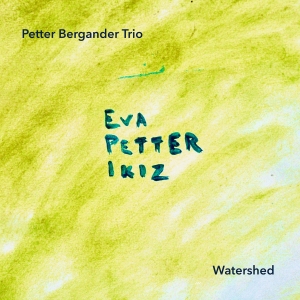 Petter Bergander Trio - Watershed i gruppen VI TIPSAR / Startsida - CD Nyheter & Kommande hos Bengans Skivbutik AB (5514183)