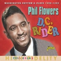 Flowers Phil - D.C. Rider - Washington Rhythm & Bl i gruppen VI TIPSAR / Fredagsreleaser / Fredag den 12:e Jan 24 hos Bengans Skivbutik AB (5514412)