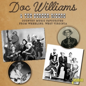 Doc Williams & The Border Riders - Country Music Favourites From Wheeling, West Virginia i gruppen VI TIPSAR / Fredagsreleaser / Fredag den 12:e Jan 24 hos Bengans Skivbutik AB (5514415)