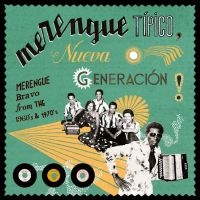 Various Artists - Merengue Típico: Nueva Generación! i gruppen VI TIPSAR / Fredagsreleaser / Fredag den 2:e Februari 2024 hos Bengans Skivbutik AB (5514473)