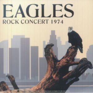 Eagles The - Rock Concert 1974 (Green Vinyl Lp) i gruppen VI TIPSAR / Fredagsreleaser / Fredag Den 9:e Februari 2024 hos Bengans Skivbutik AB (5514477)