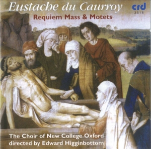 Caurroy Eustache Du - Requiem Mass & Motets i gruppen MUSIK / CD-R / Klassiskt hos Bengans Skivbutik AB (5514515)