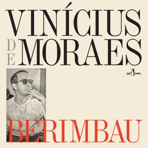 Vinicius De Moraes - Berimbau i gruppen VI TIPSAR / Fredagsreleaser / Fredag Den 23:e Februari 2024 hos Bengans Skivbutik AB (5514677)