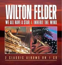 Felder Wilton - We All Have A Star / Inherit The Wi i gruppen CD / Jazz hos Bengans Skivbutik AB (551473)