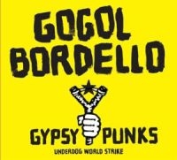 Gogol Bordello - Gypsy Punks Underdog World Strike i gruppen CD / Pop-Rock hos Bengans Skivbutik AB (5514882)