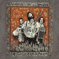 Reverend Peyton's Big Damn Band - Whole Fam Damnily i gruppen CD / Pop-Rock hos Bengans Skivbutik AB (5514894)