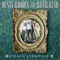Dusty Rhodes & The River Band - Palace & Stage i gruppen CD / Pop-Rock hos Bengans Skivbutik AB (5514895)