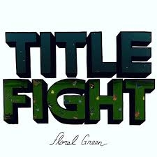 Title Fight - Floral Green i gruppen ÖVRIGT / Övrigt / aub hos Bengans Skivbutik AB (5514909)