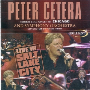 Peter Cetera And Symphony Orchestra - Live In Salt Lake City i gruppen CD / Pop-Rock hos Bengans Skivbutik AB (5514961)