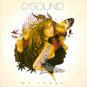 D Sound - My Today i gruppen CD / Dance-Techno,Norsk Musik hos Bengans Skivbutik AB (5514976)