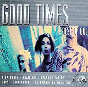 Various - Good Times - Best Of 80S i gruppen CD / Pop-Rock,Samlingar hos Bengans Skivbutik AB (5515029)
