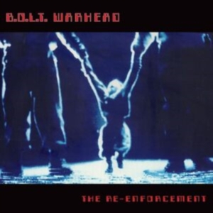 B.O.L.T Warhead - The Re-Enforcement i gruppen ÖVRIGT / Kommande produkter - 10 procent hos Bengans Skivbutik AB (5515171)