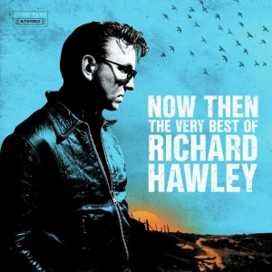 Richard Hawley - Now Then: The Very Best Of i gruppen VI TIPSAR / Fredagsreleaser / Fredag den 2:e Februari 2024 hos Bengans Skivbutik AB (5515431)