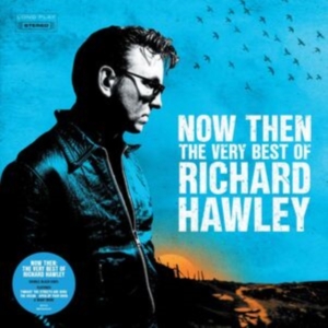 Richard Hawley - Now Then: The Very Best Of Richard i gruppen VI TIPSAR / Fredagsreleaser / Fredag den 2:e Februari 2024 hos Bengans Skivbutik AB (5515431)