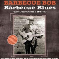 Barbecue Bob - Barbecue Blues The Collection 1927- i gruppen VI TIPSAR / Fredagsreleaser / Fredag den 2:e Februari 2024 hos Bengans Skivbutik AB (5515511)