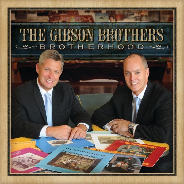 Gibson Brothers The - Brotherhood i gruppen CD / Toppsäljare hos Bengans Skivbutik AB (5515524)